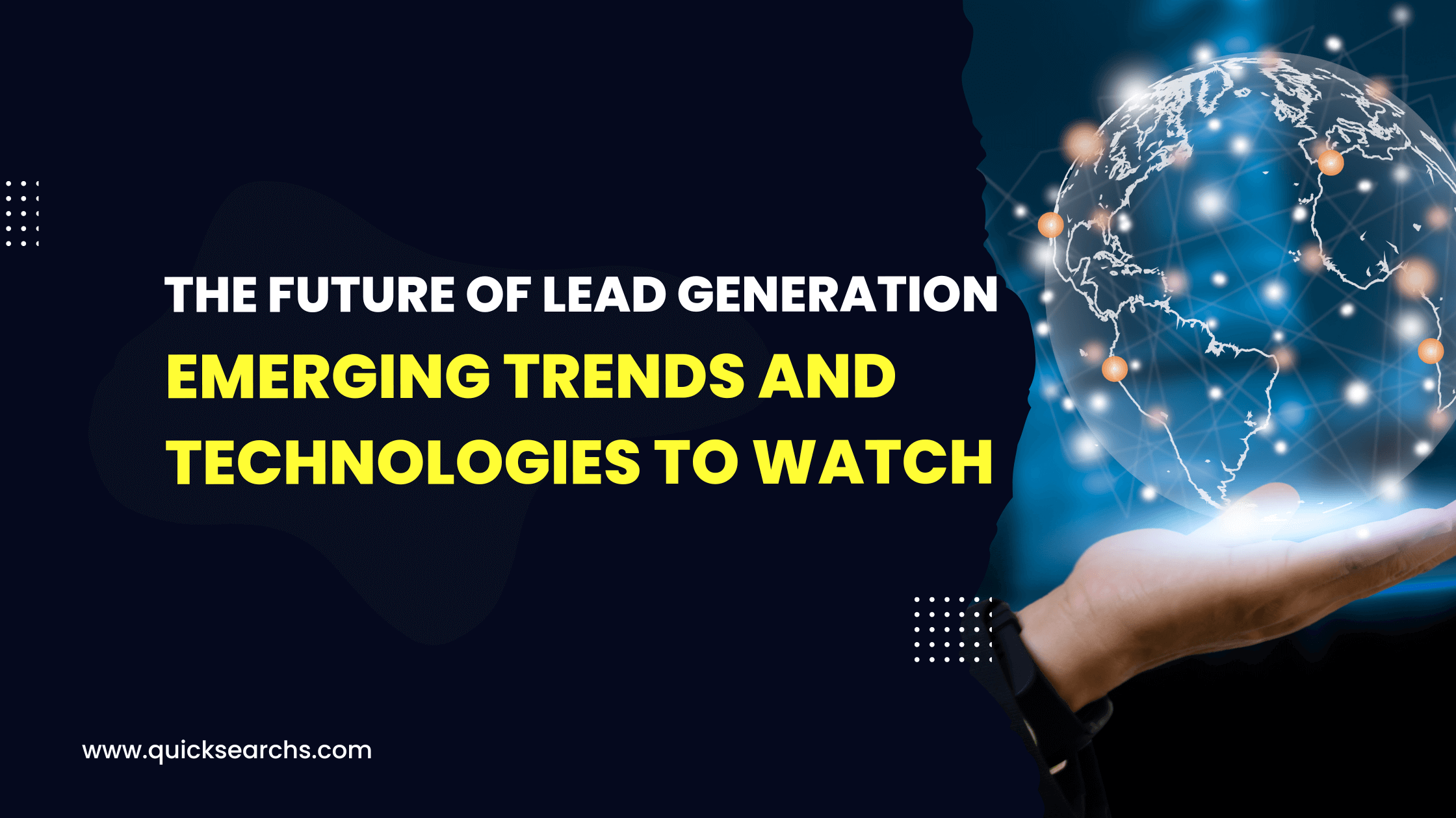The Future of Lead Generation: Emerging Trends & Technologies to Watch